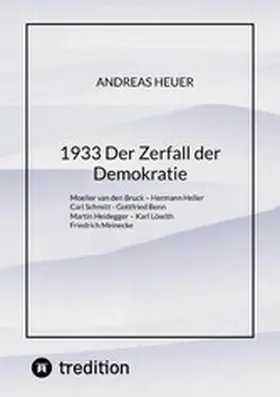 Heuer |  1933 Der Zerfall der Demokratie | eBook | Sack Fachmedien