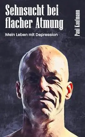 Kaufmann |  Sehnsucht bei flacher Atmung | Buch |  Sack Fachmedien