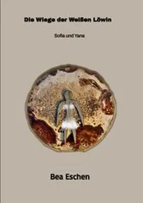 Eschen | Die Wiege der Weißen Löwin: Sofia und Yana | E-Book | www.sack.de
