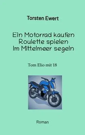Ewert |  Tom Elios Verrückt sein | Buch |  Sack Fachmedien