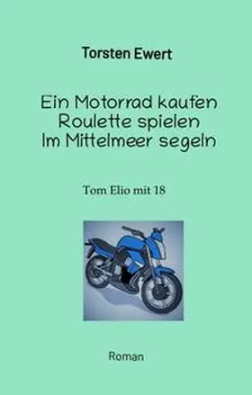 Ewert |  Tom Elios Verrückt sein | Buch |  Sack Fachmedien