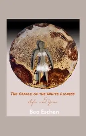 Eschen |  The Cradle of the White Lioness | Buch |  Sack Fachmedien