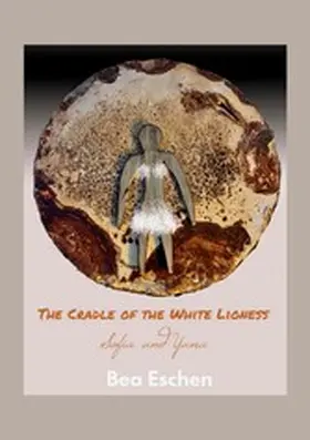 Eschen |  The Cradle of the White Lioness | eBook | Sack Fachmedien