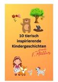 Müller |  10 tierisch inspirierende Kindergeschichten | eBook | Sack Fachmedien