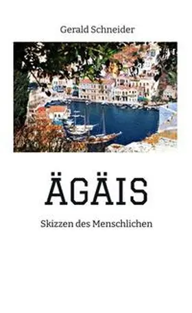 Schneider |  ÄGÄIS | Buch |  Sack Fachmedien