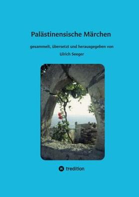 Seeger |  Palästinensische Märchen | Buch |  Sack Fachmedien