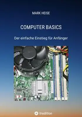 Heise |  Computer Basics - Der einfache Computereinstieg für Anfänger | Buch |  Sack Fachmedien