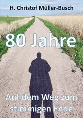Müller-Busch |  80 Jahre | Buch |  Sack Fachmedien