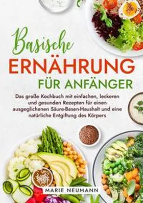 Neumann |  Basische Ernährung für Anfänger | Buch |  Sack Fachmedien