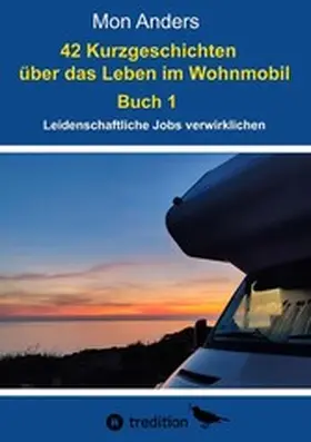Anders |  42 Kurzgeschichten über das Leben im Wohnmobil | eBook | Sack Fachmedien