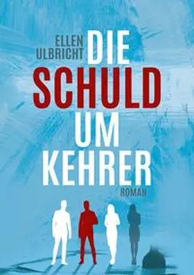 Ulbricht | Die Schuldumkehrer | Buch | 978-3-347-95234-8 | www.sack.de