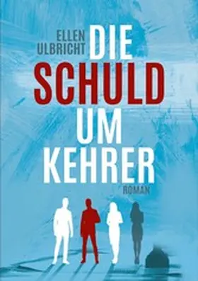 Ulbricht | Die Schuldumkehrer | E-Book | www.sack.de