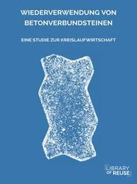 Reuse / Dillmann / Nussbaumer |  WIEDERVERWENDUNG VON BETONVERBUNDSTEINEN | Buch |  Sack Fachmedien