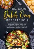 Schmidt |  Das große Dutch Oven Rezeptbuch | Buch |  Sack Fachmedien