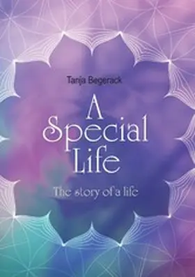 Begerack |  A Special Life | eBook | Sack Fachmedien
