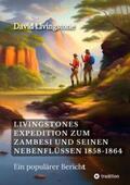Livingstone / Wagner |  Livingstones Expedition zum Zambesi und seinen Nebenflüssen 1858-1864 | Buch |  Sack Fachmedien