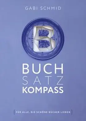 Schmid |  Buchsatz-Kompass | Buch |  Sack Fachmedien