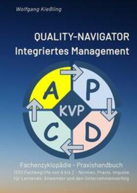 Kießling |  QUALITY-NAVIGATOR - Integriertes Management | Buch |  Sack Fachmedien