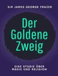 Frazer / Wagner |  Der Goldene Zweig | Buch |  Sack Fachmedien