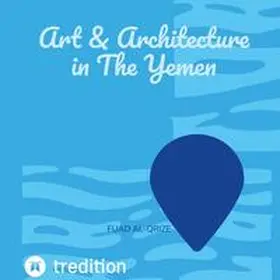 Al-Qrize |  Art & Architecture in The Yemen | Buch |  Sack Fachmedien
