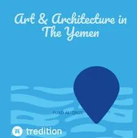 Al-Qrize |  Art & Architecture in The Yemen | Buch |  Sack Fachmedien