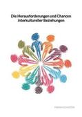Schuster |  Die Herausforderungen und Chancen interkultureller Beziehungen | Buch |  Sack Fachmedien