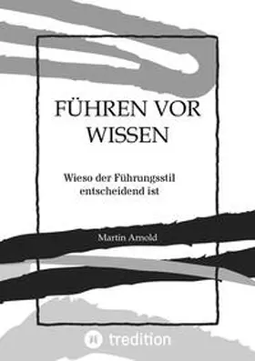 Arnold |  FÜHREN VOR WISSEN | Buch |  Sack Fachmedien