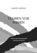 Arnold |  FÜHREN VOR WISSEN | eBook | Sack Fachmedien