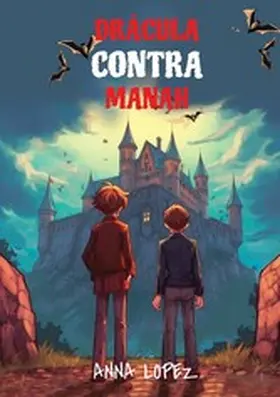 Lopez |  Let your child learn Spanish with 'Dracula Contra Manah' | eBook | Sack Fachmedien