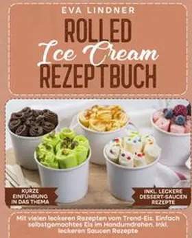 Lindner |  Rolled Ice Cream Rezeptbuch | Buch |  Sack Fachmedien