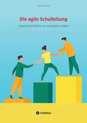 Arntz |  Die agile Schulleitung | Buch |  Sack Fachmedien