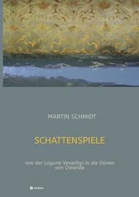 SCHMIDT |  Schattenspiele | Buch |  Sack Fachmedien