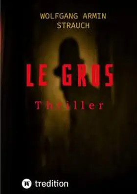 Strauch |  Le Gros | Buch |  Sack Fachmedien