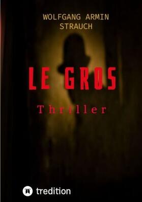 Strauch |  Le Gros | Buch |  Sack Fachmedien