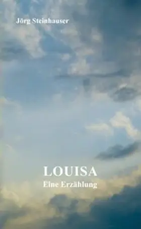 Steinhauser |  Louisa | eBook | Sack Fachmedien