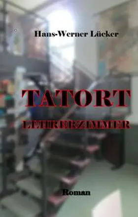 Lücker |  Tatort Lehrerzimmer | Buch |  Sack Fachmedien
