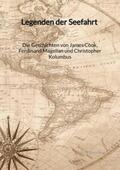 Hofmann |  Legenden der Seefahrt - Die Geschichten von James Cook, Ferdinand Magellan und Christopher Kolumbus | Buch |  Sack Fachmedien