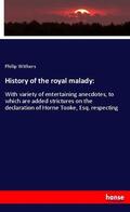 Withers |  History of the royal malady: | Buch |  Sack Fachmedien