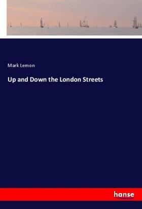 Lemon |  Up and Down the London Streets | Buch |  Sack Fachmedien