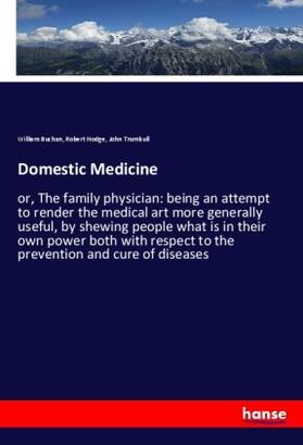 Buchan / Hodge / Trumbull |  Domestic Medicine | Buch |  Sack Fachmedien