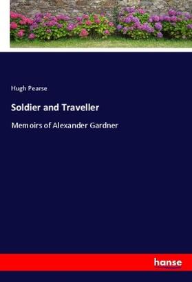 Pearse |  Soldier and Traveller | Buch |  Sack Fachmedien