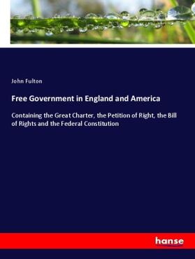 Fulton |  Free Government in England and America | Buch |  Sack Fachmedien