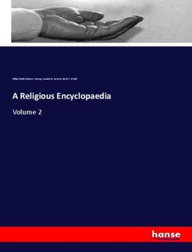 Schaff / Herzog / Jackson |  A Religious Encyclopaedia | Buch |  Sack Fachmedien