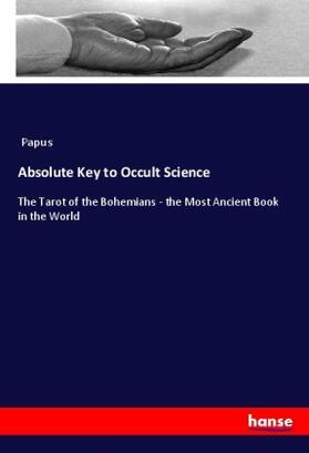 Papus |  Absolute Key to Occult Science | Buch |  Sack Fachmedien