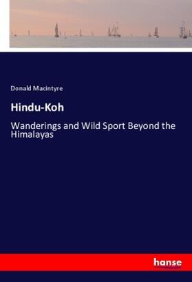 Macintyre |  Hindu-Koh | Buch |  Sack Fachmedien