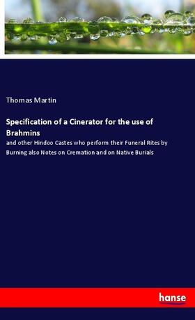 Martin |  Specification of a Cinerator for the use of Brahmins | Buch |  Sack Fachmedien