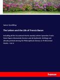 Spedding |  The Letters and the Life of Francis Bacon | Buch |  Sack Fachmedien