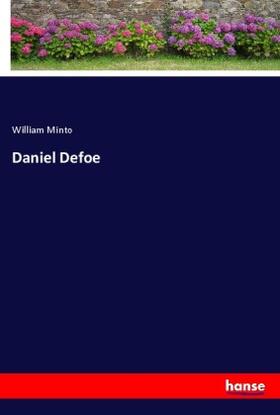 Minto |  Daniel Defoe | Buch |  Sack Fachmedien