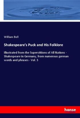 Bell |  Shakespeare's Puck and His Folklore | Buch |  Sack Fachmedien