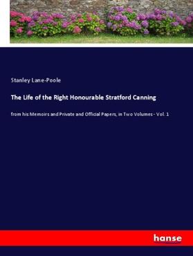 Lane-Poole |  The Life of the Right Honourable Stratford Canning | Buch |  Sack Fachmedien